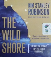 The Wild Shore written by Kim Stanley Robinson performed by Stefan Rudnicki on CD (Unabridged)